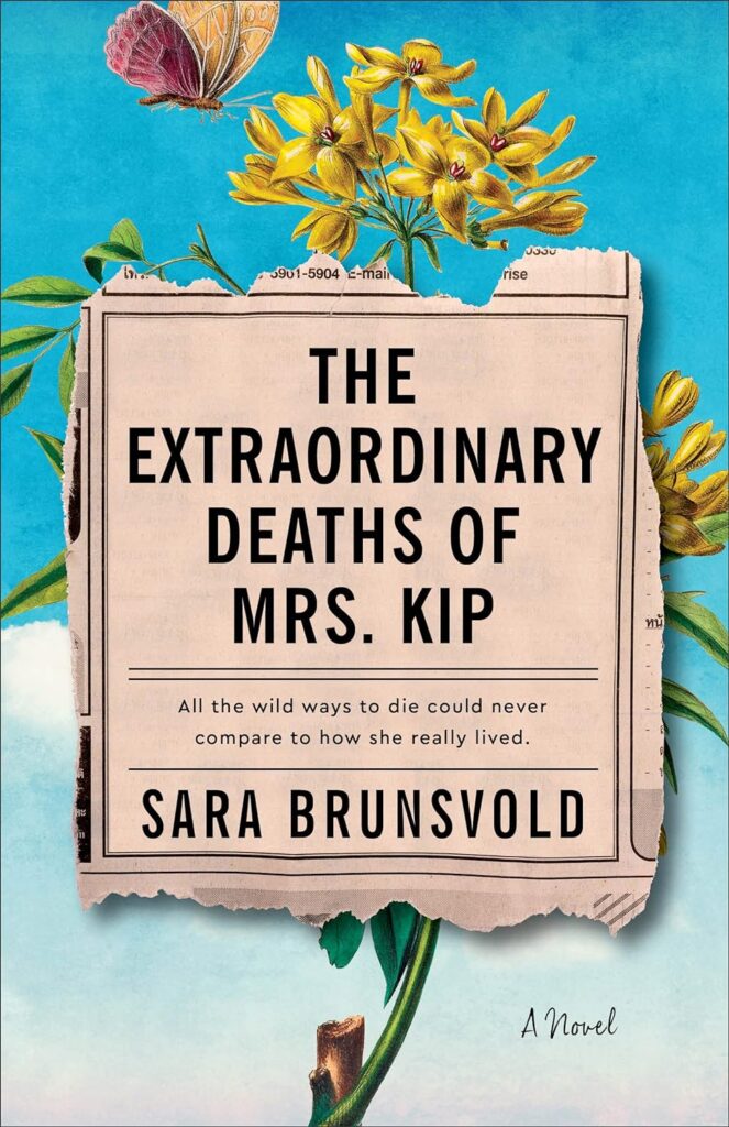 The Extraordinary Deaths of Mrs. Kip by Sara Brunsvold